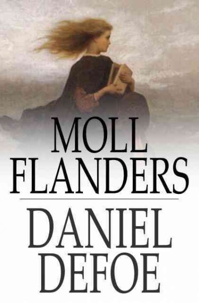 Moll Flanders : the fortunes and misfortunes of the famous Moll Flanders / Daniel Defoe.