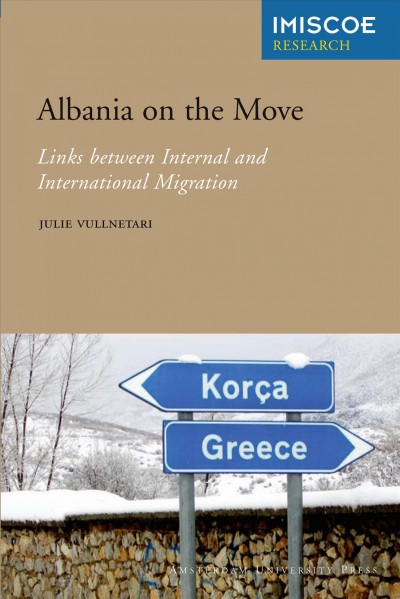 Albania on the move : links between internal and international migration / Julie Vullnetari.
