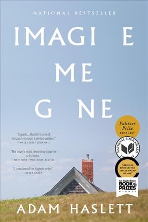 Imagine me gone : a novel / Adam Haslett.