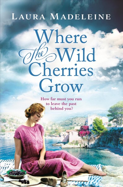 Where the wild cherries grow / Laura Madeleine.