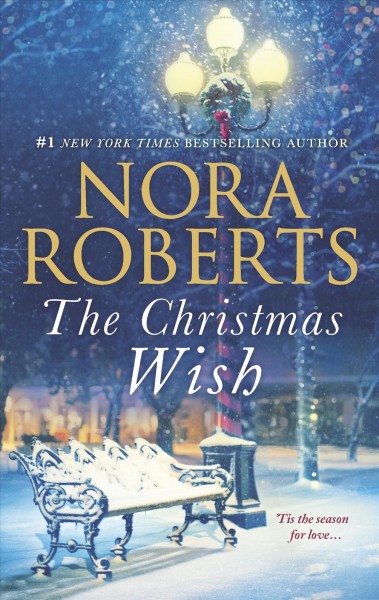 The Christmas wish / Nora Roberts.