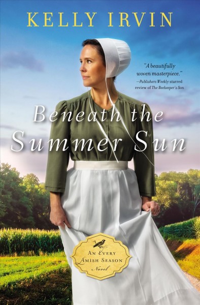 Beneath the summer sun / Kelly Irvin.