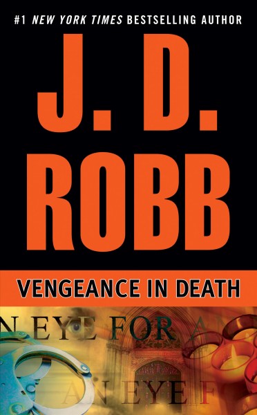 Vengeance in death [electronic resource] : In Death Series, Book 6. J. D Robb.