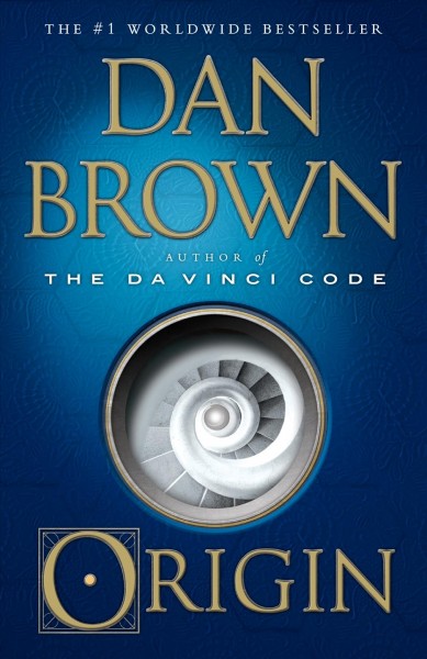 Origin [electronic resource] : A Novel. Dan Brown.