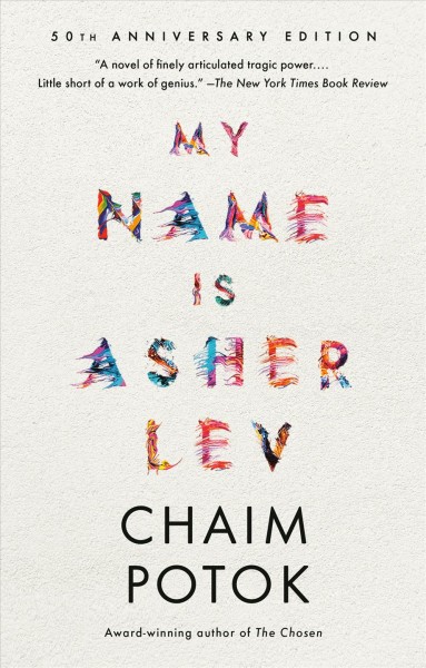 My name is Asher Lev / Chaim Potok.