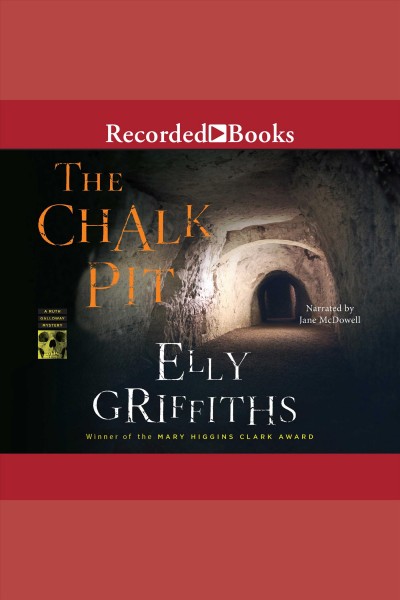 The chalk pit [electronic resource] / Elly Griffiths.