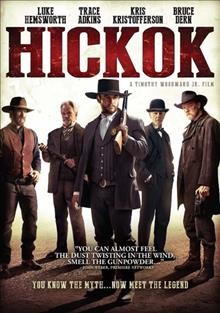 Hickok / directed by Timothy Woodward, Jr.