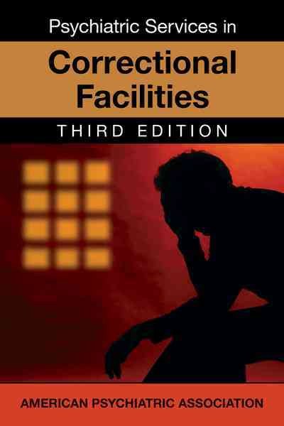Psychiatric services in correctional facilities / the American Psychiatric Association Work Group to Revise the APA Guidelines on Psychiatric Services in Correctional Facilities, Robert L. Trestman, Ph. D., M.D. (Chair), Michael K. Champion, M.D., Elizabeth Ford, M.D., Jeffrey L. Metzner, M.D., Cassandra F. Newkirk, M.D., M.B.A., Joseph V. Penn, M.D., Debra A. Pinals, M.D., Charles Scott, M.D., Roberta E. Stellman, M.D., Henry C. Weinstein, M.D., Robert Weinstock, M.D., Kenneth L. Appelbaum, M.D. (Consultant), John L. Young, M.D., M. Th. (Consultant).