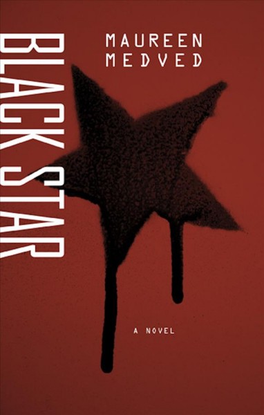 Black star : a novel / Maureen Medved.