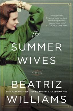 The summer wives : a novel / Beatriz Williams.