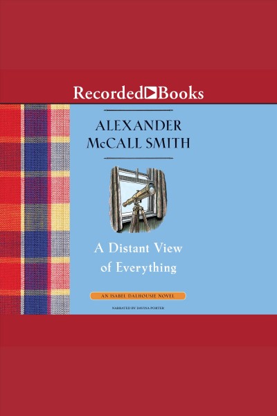 A distant view of everything [electronic resource] / Alexander McCall Smith.