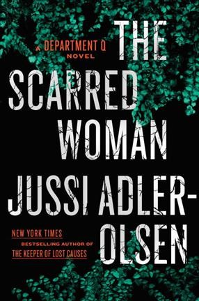 The scarred woman / Jussi Adler-Olsen ; translated by William Frost.