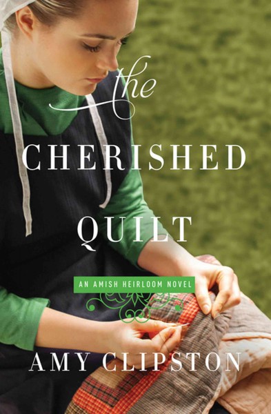 The cherished quilt [large print] / Amy Clipston.