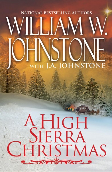 A High Sierra Christmas / William W. Johnstone with J.A.  Johnstone.