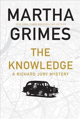 The knowledge / A Richard Jury Mystery / Martha Grimes.