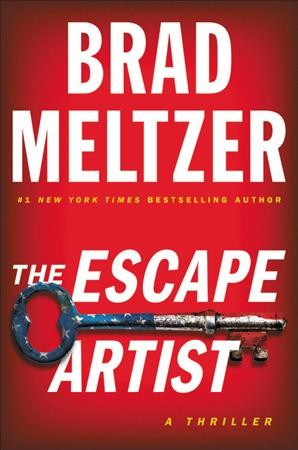 The escape artist : a thriller / Brad Meltzer.