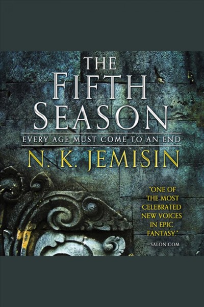 The fifth season [electronic resource] : Broken Earth Series, Book 1. N. K Jemisin.