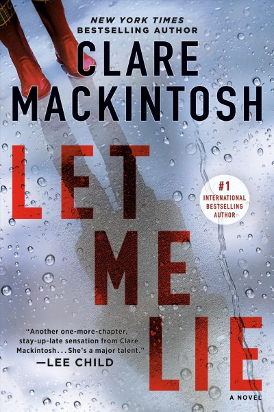 Let me lie [electronic resource]. Clare Mackintosh.