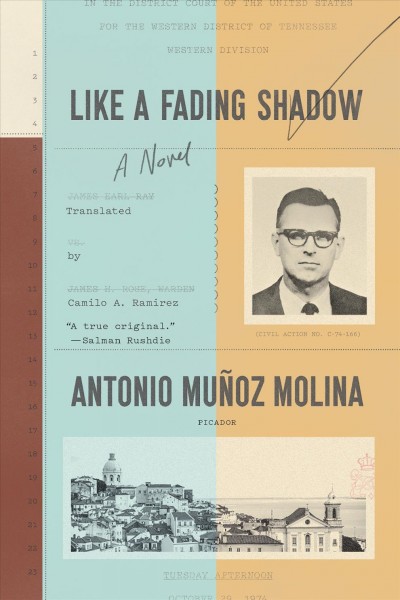 Like a fading shadow / Antonio Muñoz Molina ; translated from the Spanish by Camilo A. Ramirez.
