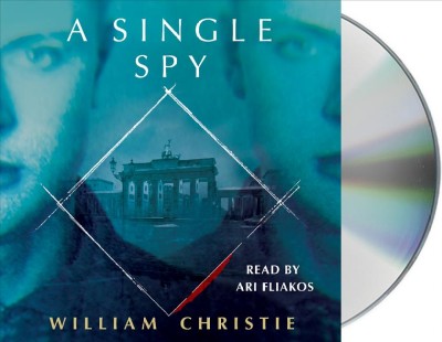 A single spy [sound recording (CD)] / written by William Christie ; read by Ari Fliakos.