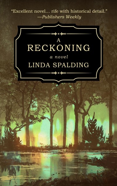 A reckoning / Linda Spalding.