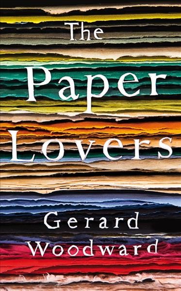 The paper lovers / Gerard Woodward.