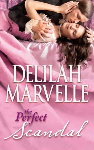 The perfect scandal / Delilah Marvelle.