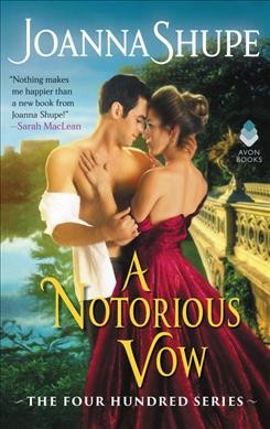 A notorious vow / Joanna Shupe.