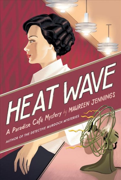 Heat wave : a Paradise Cafe mystery / by Maureen Jennings.