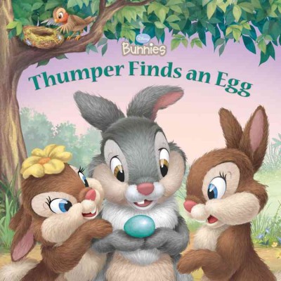Thumper Finds an Egg (Disney Bunnies) Lori Tyminski ; Illustrator Valeria Turati ; Illustrator Paperback