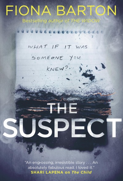 The suspect / Fiona Barton.