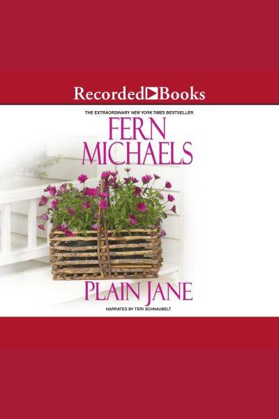 Plain Jane [electronic resource] / Fern Michaels.