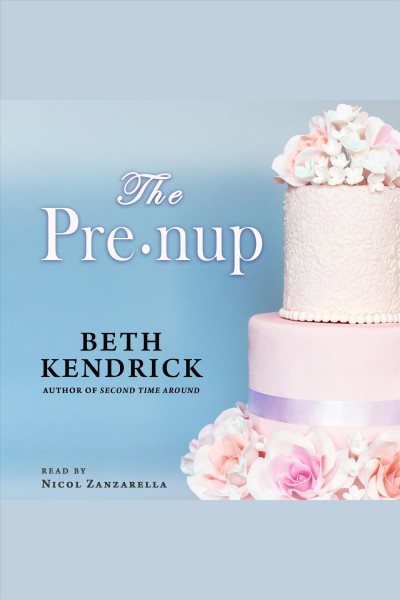 The pre-nup [electronic resource]. Beth Kendrick.