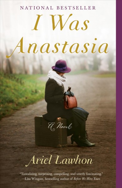 I was anastasia [electronic resource] : A Novel. Ariel Lawhon.
