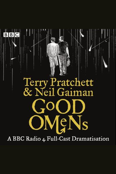 Good omens [electronic resource] : The BBC Radio 4 dramatisation. Neil Gaiman.