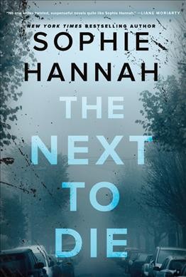 The next to die / Sophie Hannah