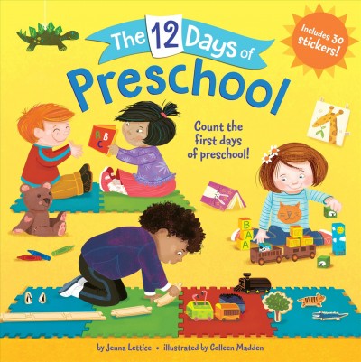 The 12 days of preschool / by Jenna Lettice ; illustrated by Colleen Madden.