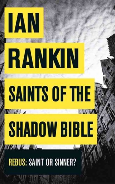 Saints of the shadow bible / Ian Rankin.