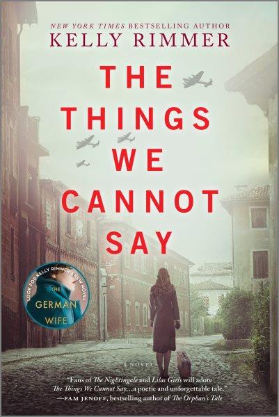 The things we cannot say : a novel / Kelly Rimmer.