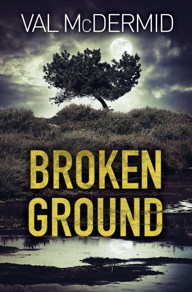 Broken ground [electronic resource]. Val McDermid.
