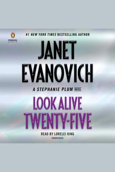 Look alive twenty-five [electronic resource] : Stephanie Plum Series, Book 25. Janet Evanovich.