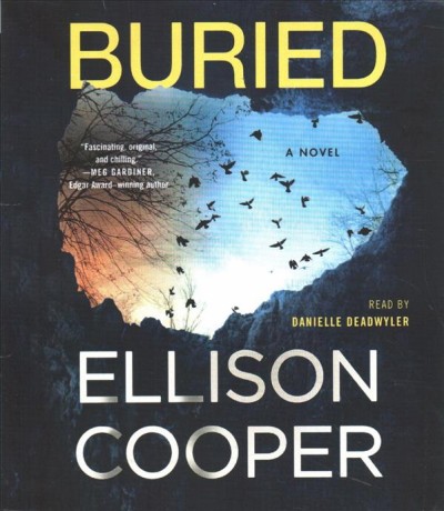 Buried [sound recording] : a novel / Ellison Cooper.