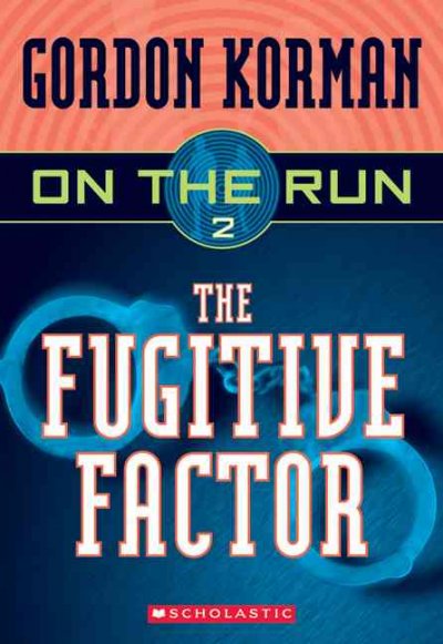 The fugitive factor / Gordon Korman.