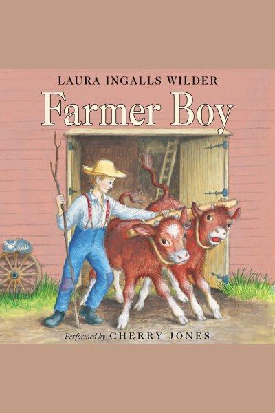 Farmer boy / by Laura Ingalls Wilder.