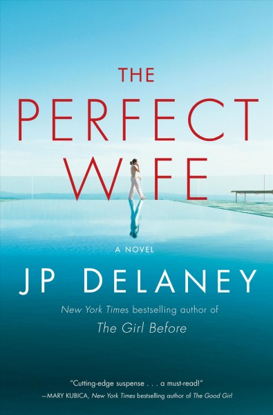The perfect wife : a novel / JP Delaney.