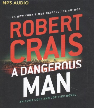 A dangerous man [sound recording MP3] /  Robert Crais. 