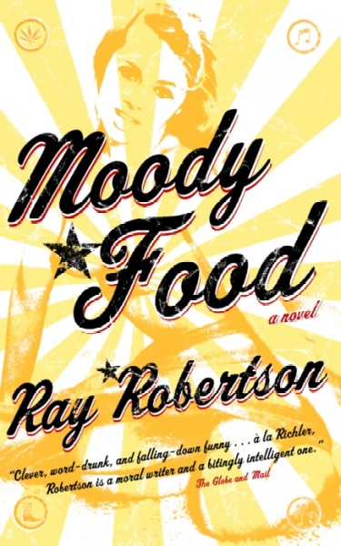 Moody food / Ray Robertson.