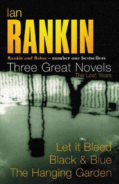 Rebus: the lost years / Ian Rankin.