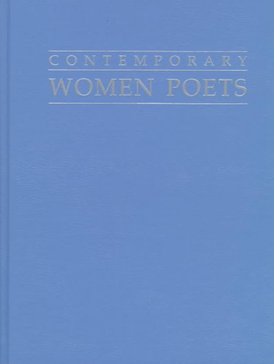 Contemporary women poets / editor, Pamela L. Shelton.