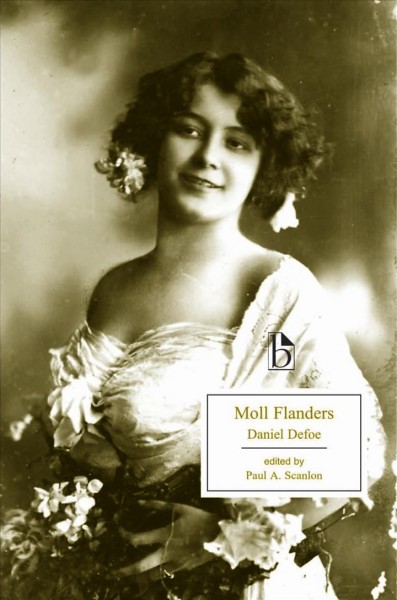 Moll Flanders / Daniel Defoe ; edited by Paul A. Scanlon.